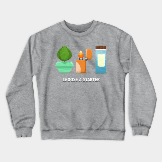 Choose A Starter Crewneck Sweatshirt by TheGreatJery